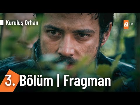 Kuruluş Orhan 3. Bölüm Fragmanı                                                                                                                                                                                                                           