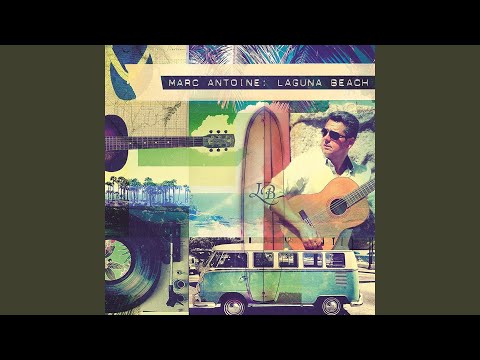 Marc Antoine – Laguna Beach