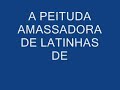 A Peituda Amassadora de Latinhas...