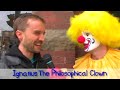 Ignatius The Philosophical Clown