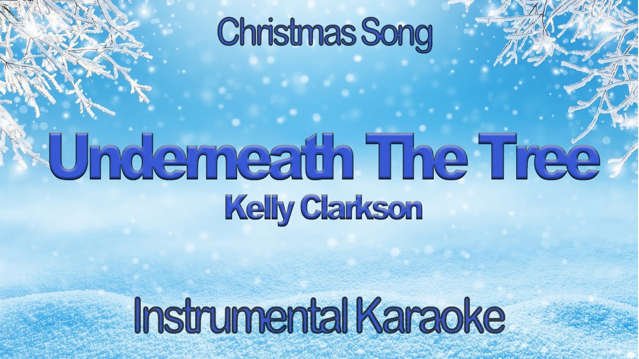 Underneath The Tree   Kelly Clarkson - Christmas Instrumental Karaoke Cover With Lyrics