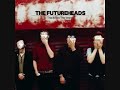 The Futureheads - Sleet