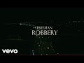 Robbery (Official Music Video) 