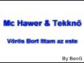 Mc Hawer & Tekknő - Vörösbort ittam az este
