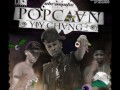 POPCAAN 'YIY CHANGE' FULL MIXTAPE Pt.1 OF 3 ["U.T.G" DOWNLOAD LINK BELOW] FEB 2012