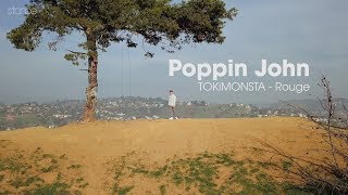 Poppin John – “TOKiMONSTA – Rouge”