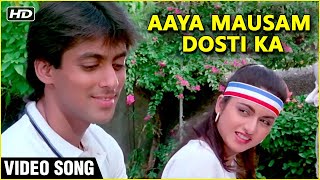 Aaya Mausam Dosti Ka Video Song  Maine Pyar Kiya  