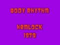 Hemlock - BODY RHYTHM