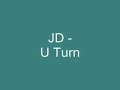 JD - U Turn JD - U Turn