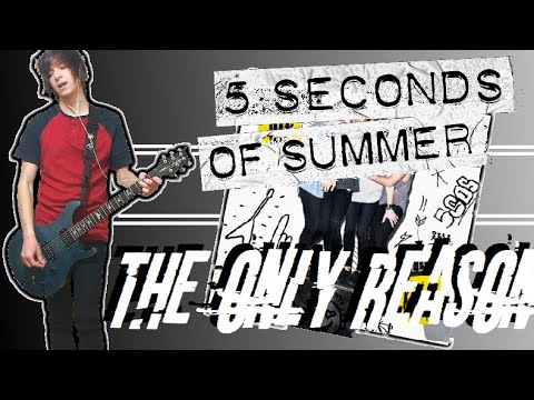 5 Seconds Of Summer - The Only Reason Guitar Cover (w/ Tabs) 5 Seconds Of Summer - The Only Reason Guitar Cover (w/ Tabs)