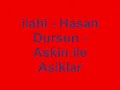 hasan dursun askin ile asiklar