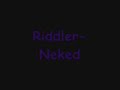 Riddler- Neked