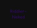Riddler- Neked