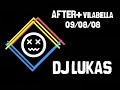 after+ vilabella 2008 free party
dj lukas

www.aftergroup.es
