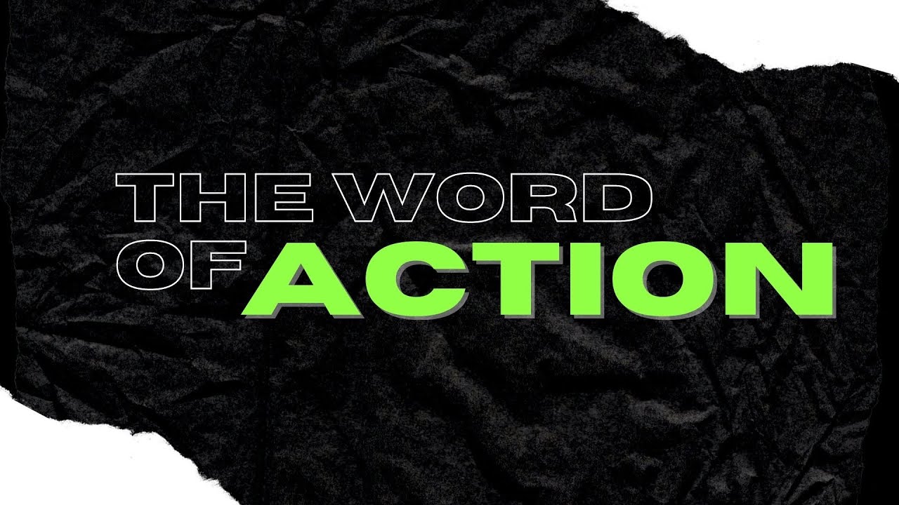 Adult Sunday School "Doctrine" | "The Word of Action" | 3.13.2022