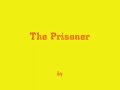 The Prisoner At Loose Brooks