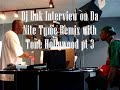 Dj Unk visits Da Nite Tyme Remix pt 3