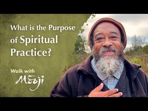 Mooji Video: What is the Purpose of Spiritual Practice?