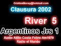 River 5 Argentinos 1 River Campeon Clausura 2002 (Costa Febre )