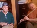 Charlie Dechant and Buddy Helm Flute Djembe jam part2