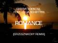 videos de GROOVE COCKTAIL - ROMANCE (GRZESZNIKOVY REMIX)