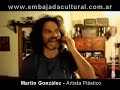 Parte 1de3 - Mart�n Gonz�lez - Embajada Cultural