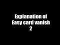 explanation of easy card vanish part 2