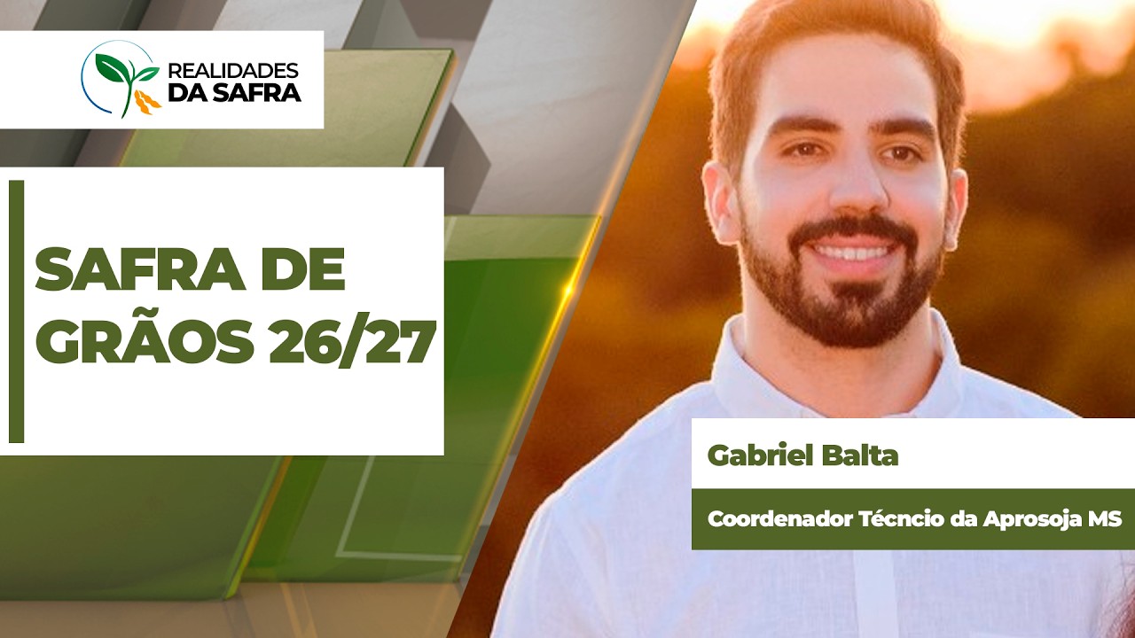 SAFRA DE GRÃOS 26/27 - EDIÇÃO 20-08-2026'