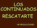 Los Continuados - Rescatarte
