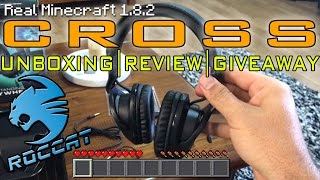 Real Life Minecraft - ROCCAT CROSS HEADSET UNBOXING, REVIEW & GIVEAWAY!!