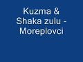 Kuzma &amp; Shaka zulu - Moreplovci
