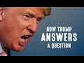 Click to View : How Donald Trump answers a question