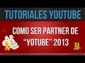 Como ganar dinero con youtube sin ser partner 2012 solucion!!