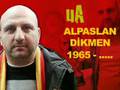 Alpaslan Dikmen ölmedi,kalbimizde yaşıyor  *** ultrAslan ***