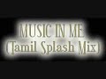 Music In Me (Tamil Splash Mix)- Sasi The Don, Dr.Burn, Dr.Alban