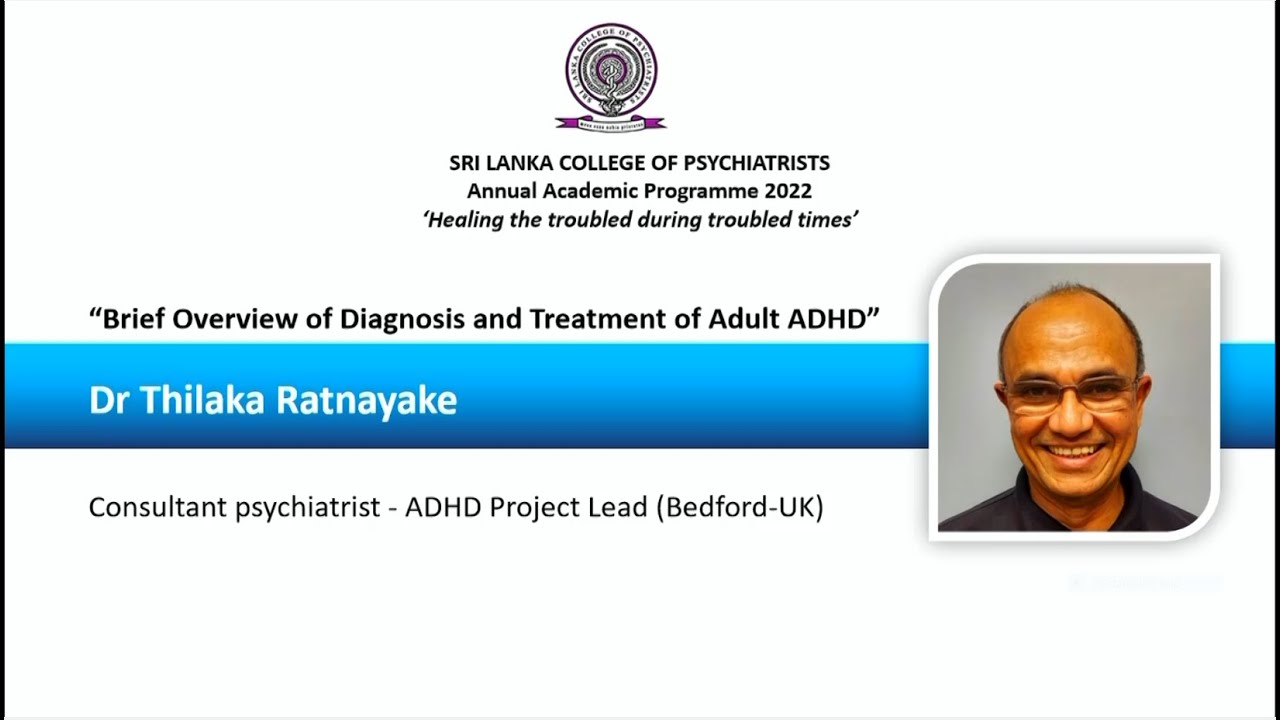 AAP 2022 | Day 2 Lec.15 - "Diagnosis and Treatment of Adult ADHD " - Dr. Thilaka Ratnayake