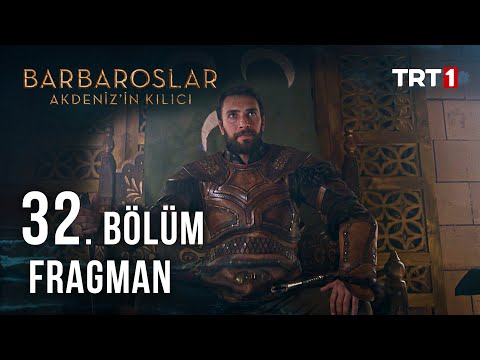 Barbaroslar Akdeniz’in Kılıcı 32 Bölüm Fragmanı