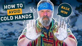 How to avoid cold hands?