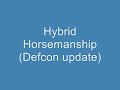Hybrid Horsemanship (Defcon Update)