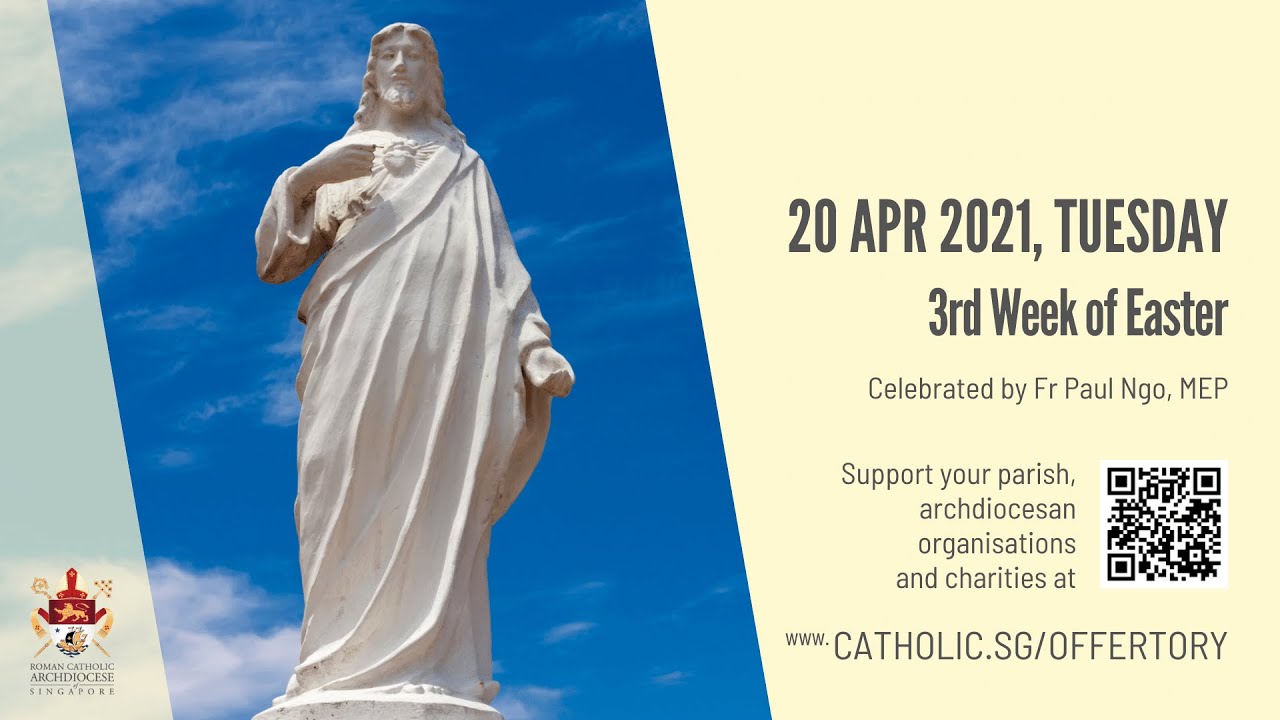 Catholic Singapore Mass 20th April 2021 Today Online - 3rd Week of Easter 2021