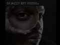 DJ Jazzy Jeff - The Magnificent Podcast III