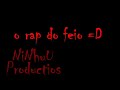 O rap do feio O rap do feio