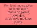 Kirka - Joulupukki Matkaan Jo Käy + Sanat Kirka - Joulupukki Matkaan Jo Käy + Sanat