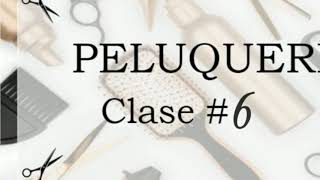 7 - Clase de Peluquería.
