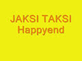Happyend - Jaksi Taksi