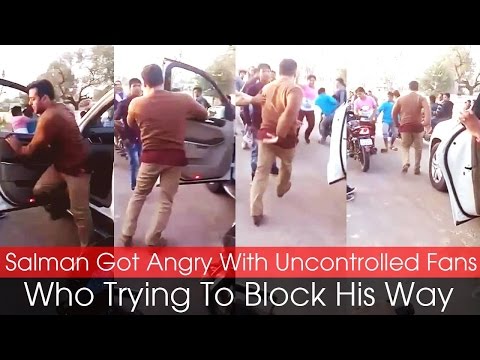 Salman Got Angry With Uncontrolled Fans Who Trying To Block His Way