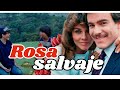 Rosa Salvaje - Un clásico de las telenovelas @TlnovelasOficial @CanalEstrellas