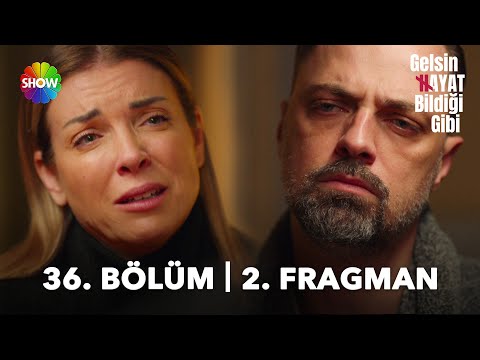 Gelsin Hayat Bildiği Gibi 36. Bölüm 2. Fragmanı                                                                                                                                                                                                           