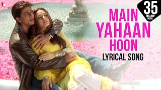 Lyrical: Main Yahaan Hoon Full Song with Lyrics  V