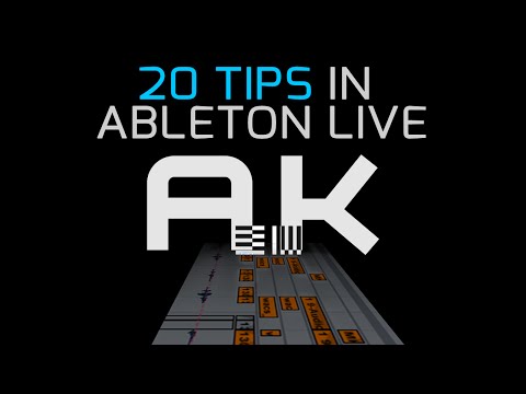 20 Workflow Tips for Production with Ableton Live 9: UNIVERSAL